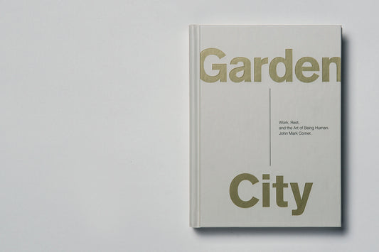 CHRISTIAN BOOK REVIEW: Garden City by John Mark Comer
