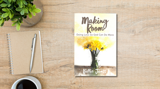 CHRISTIAN BOOK REVIEW- Making Room: Doing Less So God Can Do More by Billie Jauss