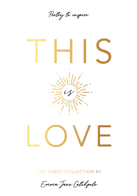 this is love poetry to inspire emma jane catchpole book cover